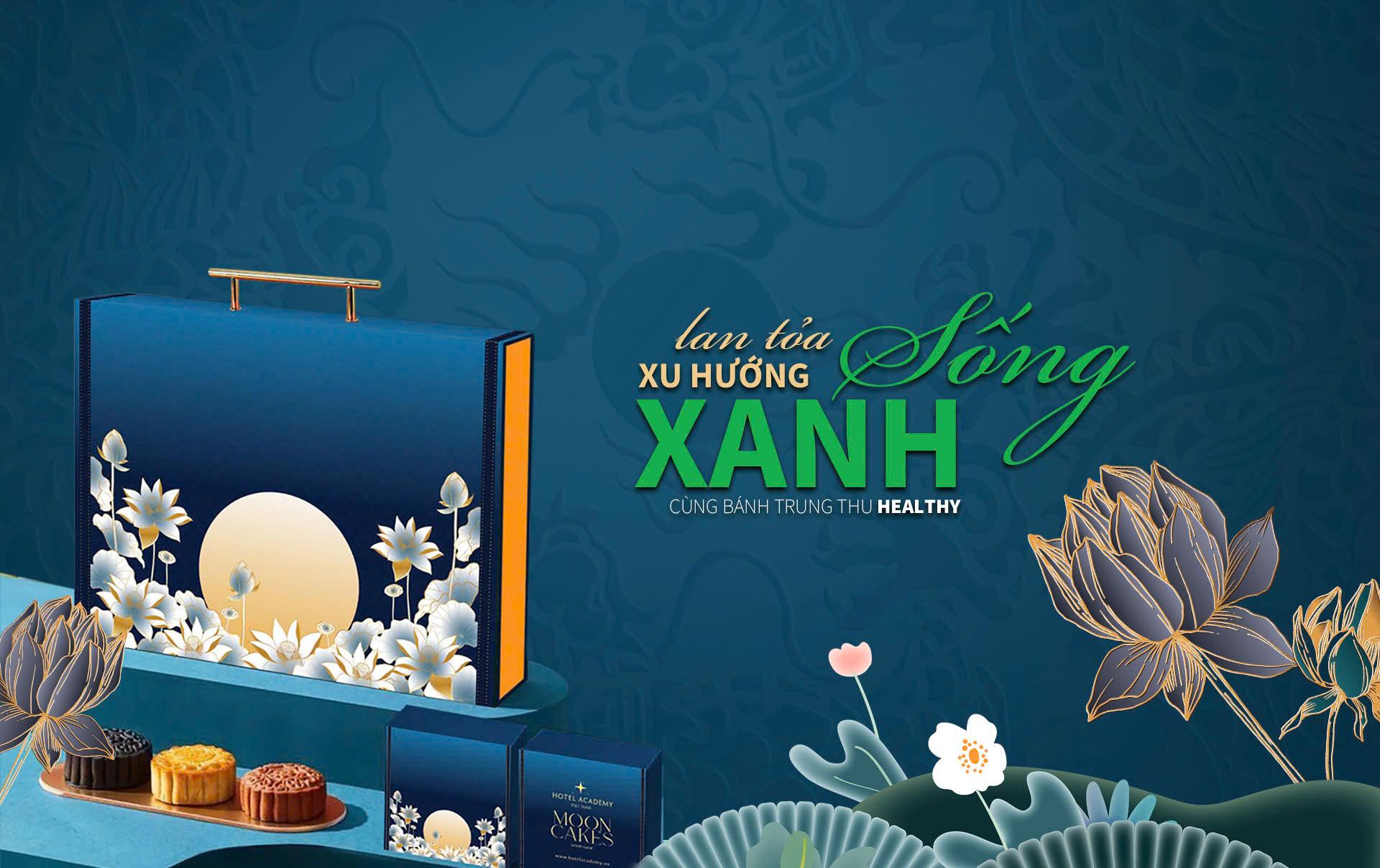 ẤN TƯỢNG BÁNH TRUNG THU HEALTHY – LAN TỎA XU HƯỚNG SỐNG XANH TỪ HOTEL ACADEMY  VIỆT NAM